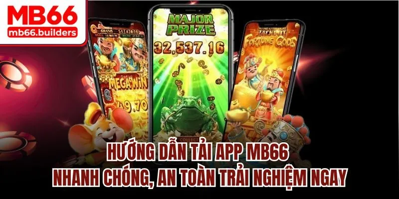 Hướng dẫn chi tiết 4 bước tải app MB66