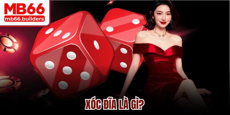 Xóc đĩa là gì?